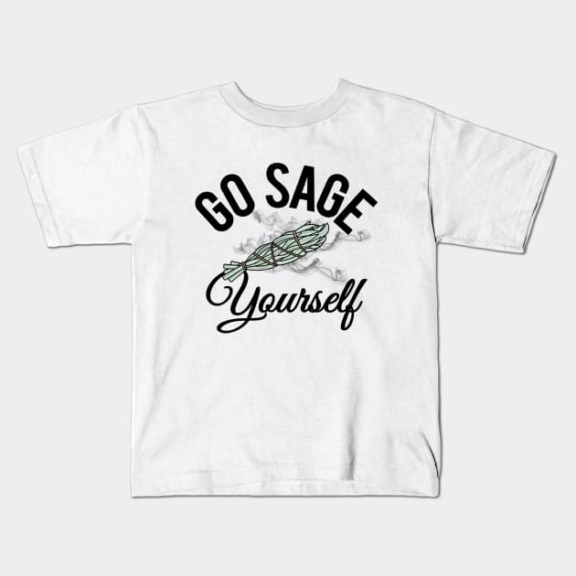 Go Sage Yourself - Funny Spiritual Kids T-Shirt by Nirvanax Studio